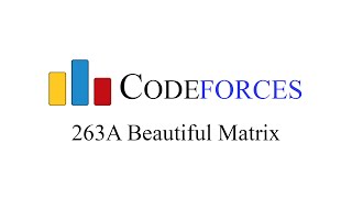 Codeforces  263A Beautiful Matrix [upl. by Atnamas]