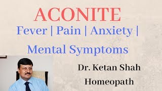 Aconite  Uses amp Symptoms  Homeopathic Medicine  Dr Ketan Shah [upl. by Krik]