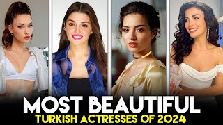 Most Beautiful Turkish Actresses of 2024  Top 10 Turkish Actresses [upl. by Sivartal]