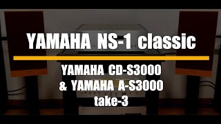 YAMAHA NS1 classic  YAMAHA CDS3000 AS3000 Vintage Audio hearing take3 [upl. by Aicil]