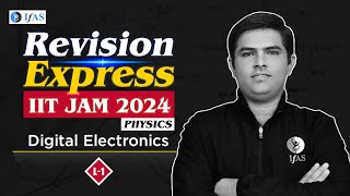 Digital Electronics for IIT JAM  Revision Express  IIT JAM Physics 2024  Lecture 1 [upl. by Salazar116]