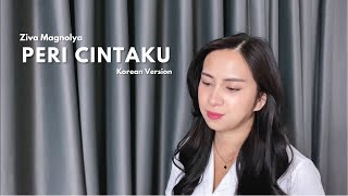 Ziva Magnolya  Peri Cintaku Korean Version  Cover By Ardina Glenda [upl. by Elleinaj393]