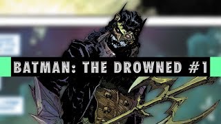 Drowning The Light  Batman The Drowned 1 Review [upl. by Carine732]