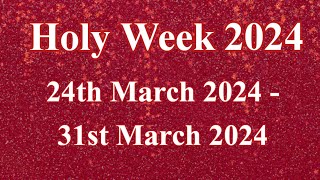 Holy Week 2024 Easter Day 2024Holy Days 2024 When is Easter 2024Easter Season [upl. by Hannover]