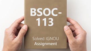 BSOC113 solved assignment 202425  BSOC113 solved assignment 2025  BSOC113 assignment [upl. by Anawk506]