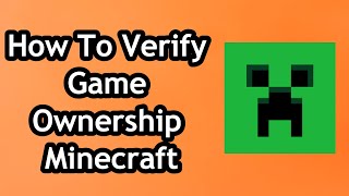 How To Verify Game Ownership Minecraft in 2024 [upl. by Constancy]