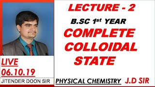 B SC 1ST YEAR COMPLETE PHYSICAL CHEMISTRY COLLOIDAL STATE LECTURE 2 BY JD SIR [upl. by Sesom]