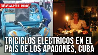 SomosOscuridad en la Cuba de los apagones “avanza” la fábrica de triciclos eléctricos con China [upl. by Arahsat360]