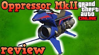 Oppressor Mk II review  GTA Online guides [upl. by Nylekcaj]