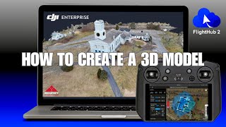 HOW to CREATE a 3D MODEL using DJI FlightHub 2 [upl. by Alien]