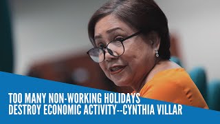 Too many nonworking holidays destroy economic activityCynthia Villar [upl. by Ecnaret]