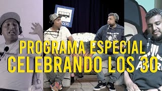 HABLANDO HUEVADAS PROGRAMA ESPECIAL  CELEBRANDO LOS 30Trigésimo Episodio [upl. by Hitchcock]