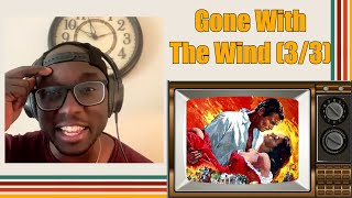 FIRST TIME WATCHING Gone With The Wind  Classic Reaction [upl. by Boonie271]