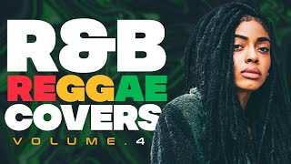 BEST REGGAE RampB COVERS MIX VOL4  LOVERS ROCK MIX  POP amp RNB REGGAE COVERS MIX  DJ LANCE THE MAN [upl. by Nnaeirelav211]