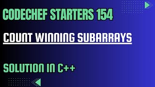 CodeChef Starters 154  Count Winning Subarrays  Full Solution In C [upl. by Slemmer324]