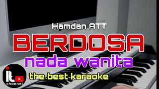 BERDOSA hamdan karaoke nada wanita [upl. by Amuh]