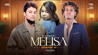 MELISA EPISODE 14 HEMEDY CHANDE [upl. by Ymmaj]