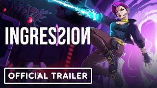 Ingression  Official Launch Trailer [upl. by Ernaldus]