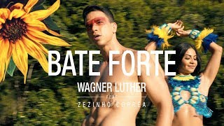 Wagner Luther  Bate Forte Tic Tic Tac feat Carrapicho Zezinho Corrêa [upl. by Lili268]