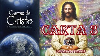 CARTAS DE CRISTO Carta 3 Quarta parte [upl. by Mihe273]