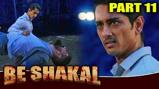 Be Shakal बे शकल  PART 11 Of 11 Hindi Dubbed Movie  Siddharth Catherine Tresa [upl. by Akenat810]