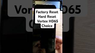 How to Factory Reset Hard Reset Vortex Phone  Reset Vortex HD65 Choice [upl. by Daph699]