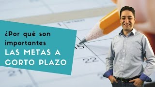 ¿Cómo alcanzar Metas a Corto Plazo [upl. by Annuahsal]