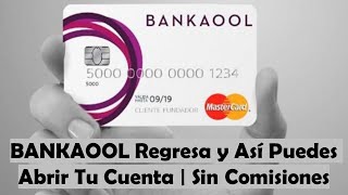 BANKAOOL Regresa  Así Puedes Abrir Tu Cuenta Y Solicitar Tu Tarjeta Física Sin Comisiones [upl. by Starobin]