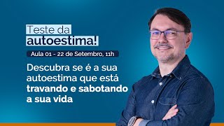 Faça o seu teste da autoestima Aula 01  Oficina Autoestima Curativa [upl. by Ambrose]