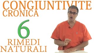 Come curare la congiuntivite cronica Ecco 6 rimedi naturali [upl. by Saxet]