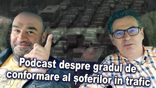 podcast  gradul de conformare la regulile rutiere feat AutoMasterChefByMihaiPopescu [upl. by Eisej]