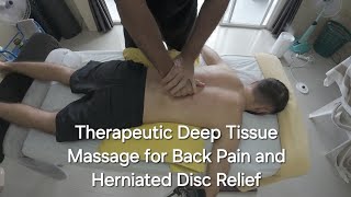 Therapeutic Deep Tissue Massage for Back Pain and Herniated Disc Relief [upl. by Luthanen]