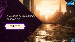 Cambio climatico  Ciudades  Capítulo 2 Completo  Encuentro [upl. by Nadroj]