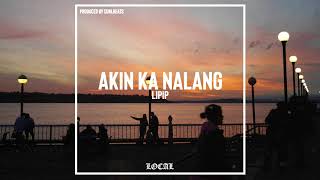 Lipip  Akin Ka Nalang prod Curlbeats [upl. by Kilan]