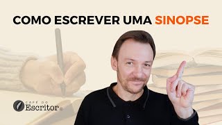 Como escrever uma SINOPSE [upl. by Ocirrej]