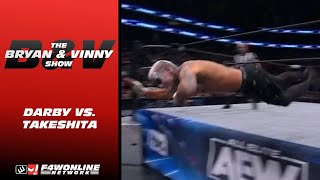 Darby vs Takeshita was incredible  Bryan amp Vinny Show [upl. by Gerrilee769]