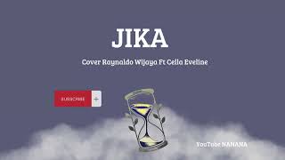 JIKA COVER BY RAYNALDO WIJAYA FT CELLA EVELINE LYRICS [upl. by Aurea]