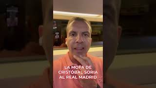 CRISTÓBAL SORIA SE MOFA DEL REAL MADRID  Diario AS [upl. by Roderick]