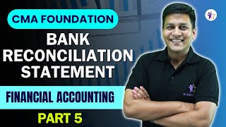 Bank Reconciliation Statement Part 5  CMA Foundation December 2024  CA Sahil Jain [upl. by Atteroc448]