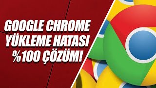 GOOGLE CHROME YÜKLEME HATASI \u00100 ÇÖZÜM [upl. by Auqinal176]