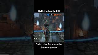 Ballista double kill forhonor forhonorgameplay gamer gaming ubisoft xbox pvp fightinggames [upl. by Bremer]