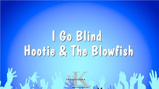 I Go Blind  Hootie amp The Blowfish Karaoke Version [upl. by Faden]