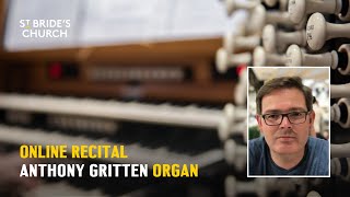 Recital by organist Anthony Gritten [upl. by Nutsud478]