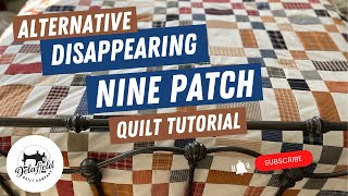 Mastering the Disappearing Nine Patch Quilt Block  alternative with charm squares quilting diy [upl. by Daph]