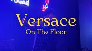 Versace On The Floor  Cover by Don L A [upl. by Arihsay]