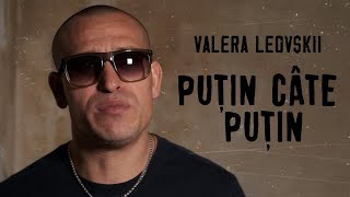 Valera Leovskii  Puțin câte puțin Videoclip [upl. by Yra]