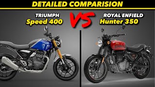 Bajaj Triumph Speed 400 VS Royal Enfield Hunter 350  Best bike in 350400cc [upl. by Nacim972]