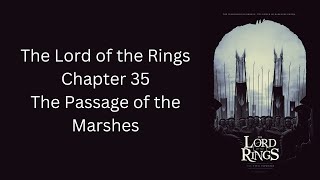 The Lord of the Rings  Ch 35  The Passage of the Marshes  The Two Towers by JRR Tolkien [upl. by Hanus]