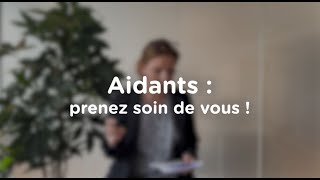 Aidants  prenez soin de vous [upl. by Meelak471]