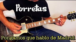 Pongamos que hablo de Madrid  Porretas  Guitar cover [upl. by Dionne]